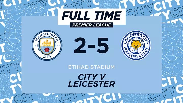 EPL: Leicester City Wallop Man City 5 - 2 - The Precision NG